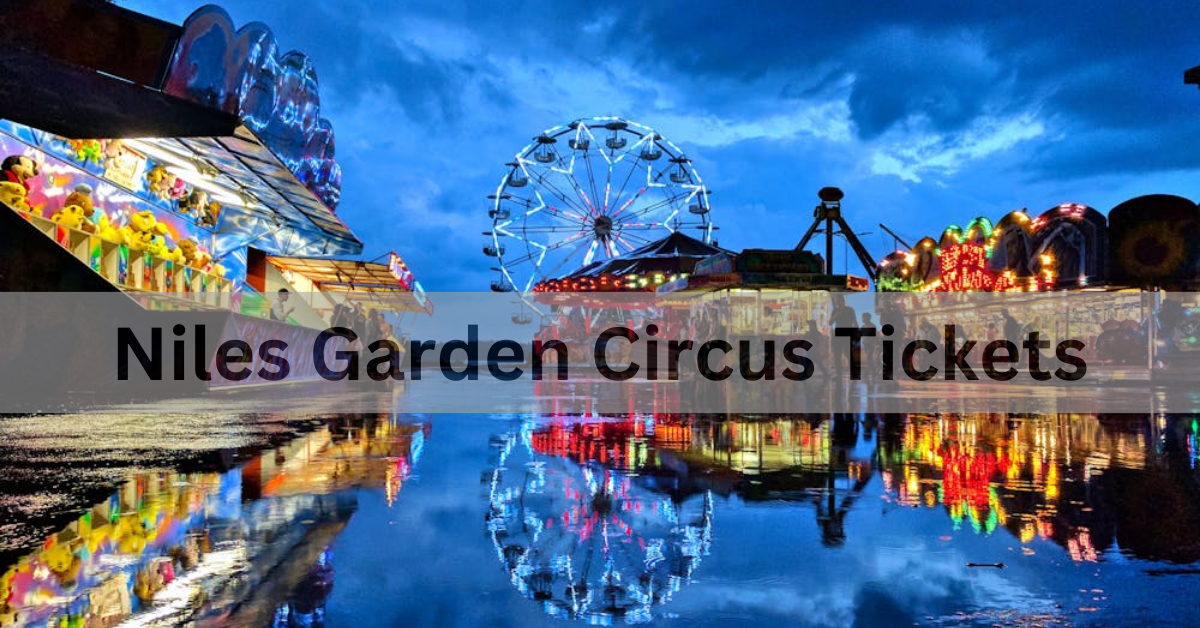 Niles Garden Circus Tickets