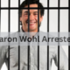 Aaron Wohl Arrested